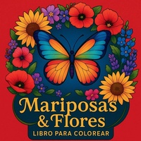 Abbildung von: Mariposas y flores - Libro para colorear - Chris Martin