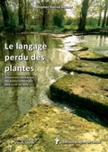 Cover: Le langage perdu des plantes - Imagine un Colibri Editions