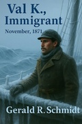 Cover: Val K., Immigrant - Gerald R. Schmidt