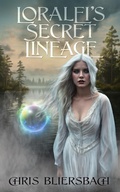 Cover: Loralei's Secret Lineage - A Sequel to the Slaughter Minnesota Horror Series - Book 2 (The Loralei Series, #2) - Chris Bliersbach