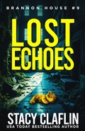 Cover: Lost Echoes (Brannon House, #9) - Stacy Claflin