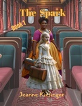 Cover: The Spark: Book 1 - Tina D'Angelo