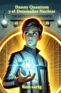 Cover: Danny Quantum y el Detonador Nuclear - ron stern