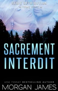 Cover: Sacrement interdit (S&eacute;rie R&eacute;tribution, #7) - Morgan James