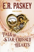 Cover: A Tale of Star-Crossed Hearts (The Wild Sea Duology, #1) - E Minor Press