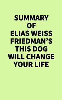 Abbildung von: Summary of This Dog Will Change Your Life - IRB Media