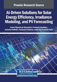 Enlarge image Cover: AI-Driven Solutions for Solar Energy Efficiency, Irradiance Modeling, and PV Forecasting - IGI Global