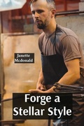 Cover: Forge a Stellar Style - Janette Mcdonald