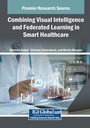 Cover: Combining Visual Intelligence and Federated Learning in Smart Healthcare - Medical Information Science Reference