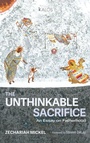 Cover: The Unthinkable Sacrifice - Cascade Books
