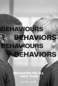 Cover: Behaviors Behaviours Behaviors Behaviours (We All Have Them) - Dr. Trey Harris