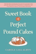 Cover: Sweet Book of Perfect Pound Cakes - Luminare Press