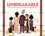 Cover: Unbreakable - Abrams Books for Young Readers