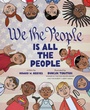 Cover: We the People Is All the People - Abrams Books for Young Readers