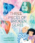 Cover: Three Pieces of Broken Glass - Abrams Books for Young Readers