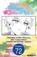 Cover: Reincarnated as the Daughter of the Legendary Hero and the Queen of Spirits #072 - Square Enix