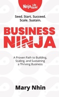 Cover: Business Ninja - Grow Grit Press LLC
