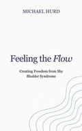 Cover: Feeling the Flow - Hurd Marketing, Inc.