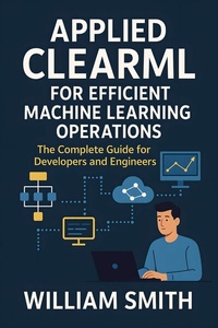 Abbildung von: Applied ClearML for Efficient Machine Learning Operations - HiTeX Press