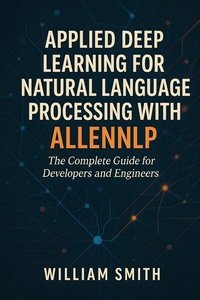 Abbildung von: Applied Deep Learning for Natural Language Processing with AllenNLP - HiTeX Press