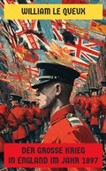 Cover: Der Gro&szlig;e Krieg in England 1897 - Neu &uuml;bersetzt Verlag