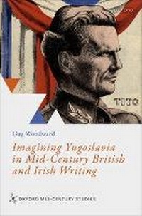 Bild: Imagining Yugoslavia in Mid-Century British and Irish Writing - Oxford University Press