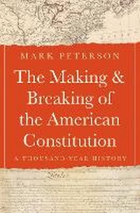 Abbildung von: The Making and Breaking of the American Constitution - Princeton University Press