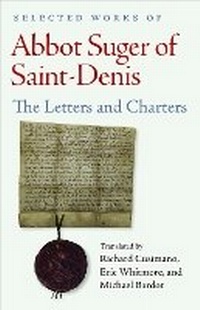 Abbildung von: Selected Works of Abbot Suger of Saint-Denis - The Catholic University of America Press