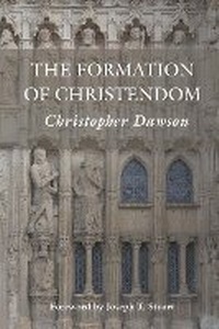 Abbildung von: The Formation of Christendom - The Catholic University of America Press