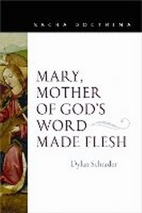 Abbildung von: Mary, Mother of God's Word Made Flesh - The Catholic University of America Press