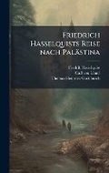 Cover: Friedrich Hasselquists Reise nach Palaestina - Hutson Street Press