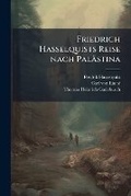 Cover: Friedrich Hasselquists Reise nach Palaestina - Hutson Street Press