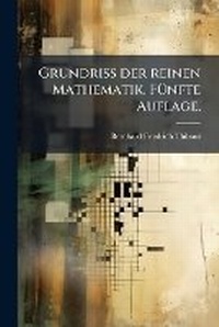 Abbildung von: Grundriss der reinen Mathematik. FA1/4nfte Auflage. - Hutson Street Press