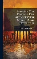 Cover: Beitraege Zur Kentniss Der Altdeutschen Sprache Und Litteratur - Hutson Street Press