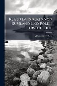 Abbildung von: Reisen im Inneren von Russland und Polen, erster Theil - Hutson Street Press