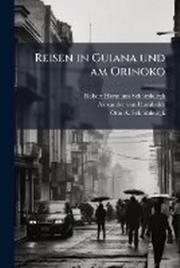 Abbildung von: Reisen in Guiana und am Orinoko - Hutson Street Press