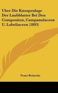 Cover: Uber Die Knospenlage Der Laubblatter Bei Den Compositen, Campanulaceen U. Lobeliaceen (1893) - Kessinger Publishing