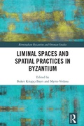 Cover: Liminal Spaces and Spatial Practices in Byzantium - Routledge