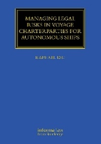 Enlarge image Cover: Managing Legal Risks in Voyage Charterparties for Autonomous Ships - Taylor & Francis