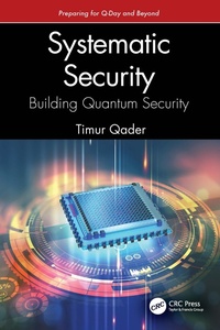 Bild vergrößern Bild: Systematic Security: Building Quantum Security - CRC Press