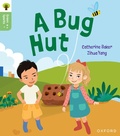 Cover: Oxford Reading Tree Green Sparks: Level 1+: A Bug Hut - Oxford University Press