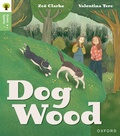Cover: Oxford Reading Tree Green Sparks: Level 3: Dog Wood - Oxford University Press