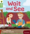 Cover: Oxford Reading Tree Green Sparks: Level 3: Wait and See - Oxford University Press