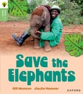 Cover: Oxford Reading Tree Green Sparks: Level 6: Save the Elephants - Oxford University Press