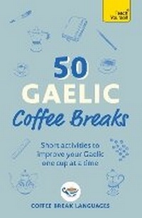 Abbildung von: 50 Gaelic Coffee Breaks - John Murray Publishers Ltd