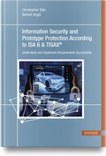 Cover: Information Security and Prototype Protection According to ISA 6 & TISAX&reg; - Hanser Publications