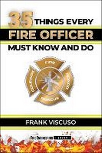 Abbildung von: 35 Things Every Fire Officer Must Know and Do - Fire Engineering Books