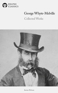Cover: Delphi Collected Works of George Whyte-Melville Illustrated - Delphi Publishing Ltd