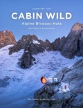 Cover: Cabin Wild - Alpine Bivouac Huts - Ben Tibbetts