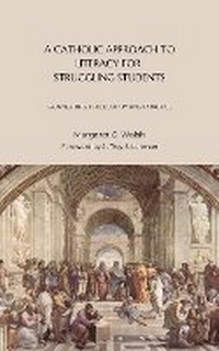 Abbildung von: A Catholic Approach to Literacy for Struggling Students Volume 1 - The Catholic University of America Press